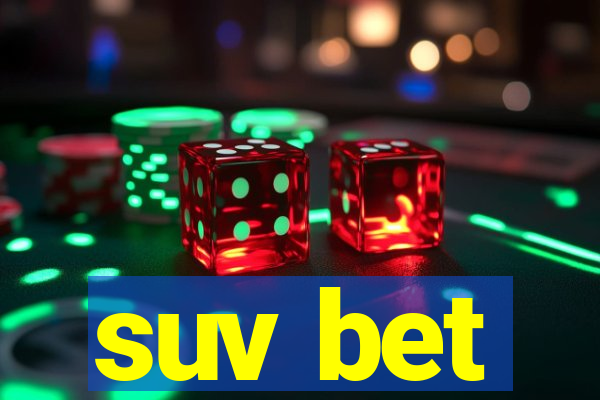 suv bet